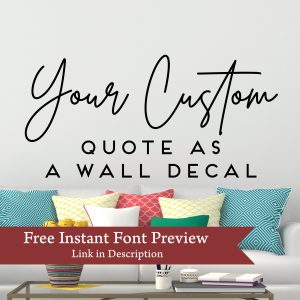 Personalized Quote Wall Decal: Custom Vinyl Wall Art For Any Room